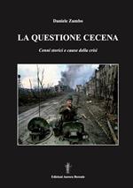 La questione cecena. Cenni storici e cause della crisi