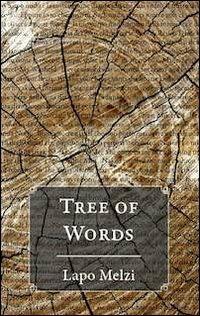 Tree of words-Albero di parole - Lapo Melzi - copertina
