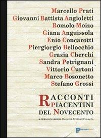 Racconti piacentini del Novecento - Gabriele Dadati,Stefano Fugazza - copertina