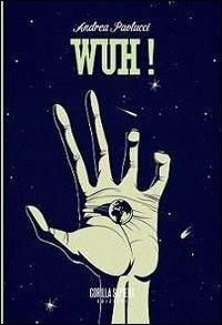 Wuh! - Andrea Paolucci - copertina
