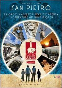 Percorso San Pietro. La caccia ai tesori d'arte è aperta-Trail San Pietro. The treasure art hunt is open. Ediz. bilingue - copertina