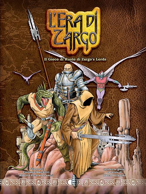 L' era di Zargo. Il gioco di ruolo di Zargo's lords - Tito Leati,Emiliano Marchetti,Roberto Pecoraro - copertina