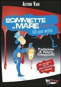Scimmiette di Mare Project. Kill your writer - copertina