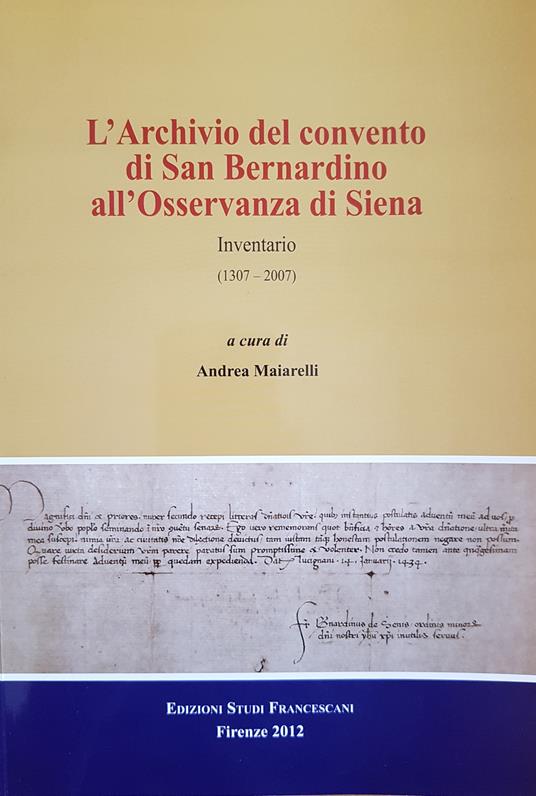 L'archivio del convento di San Bernardino di Siena. Inventario (1307-2007) - copertina