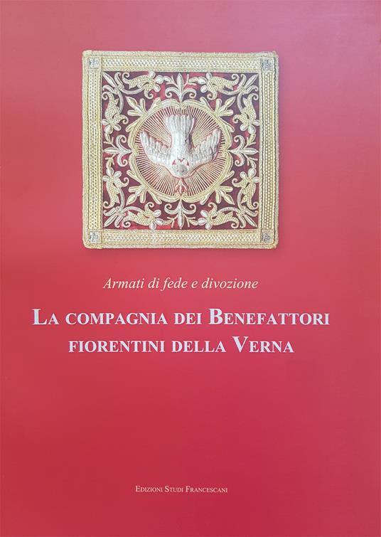 Armati di fede e divozione. La compagnia dei benefattori fiorentini della Verna - copertina