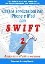 Creare Applicazioni per iPhone e iPad con Swift