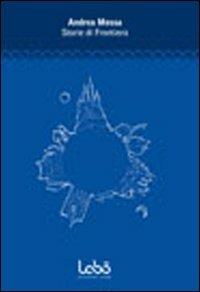 Storie di frontiera - Andrea Mossa - copertina
