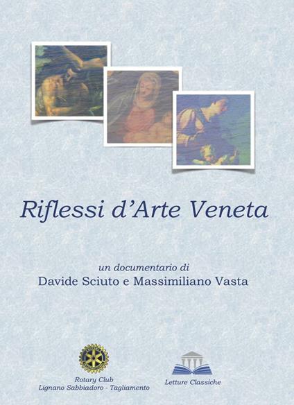 Riflessi d'arte veneta. Audiolibro. CD Audio. Ediz. multilingue - Davide Sciuto,Massimiliano Vasta - copertina