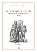 Al crocevia dei popoli «Mondo Vecchio e Mondo Nuovo» (1848)