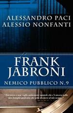 Frank Jabroni. Nemico pubblico n.9