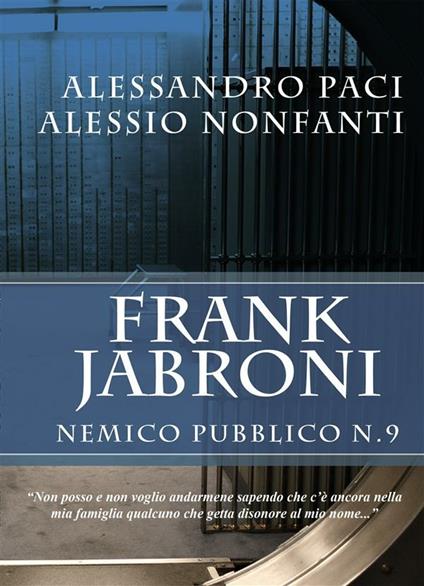 Frank Jabroni. Nemico pubblico n. 9 - Alessio Nonfanti,Alessandro Paci - ebook