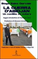 La guerra d'Abidjan. Un conflitto da evitare