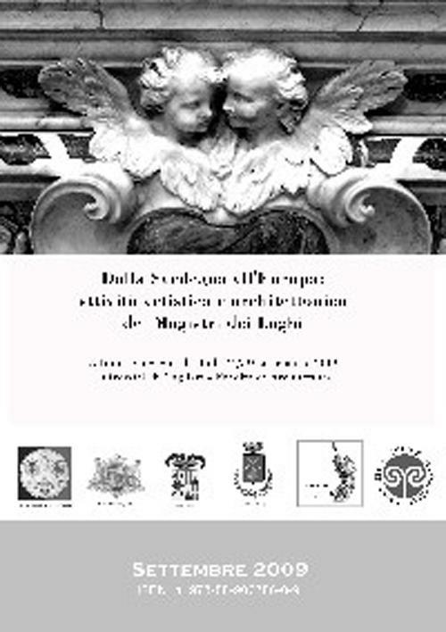 Dalla Sardegna all'Europa. Attività artistica e architettonica dei magistri dei laghi. Atti del Convegno di studi (Cagliari, 24-30 settembre 2009) - copertina