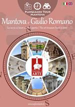 Mantova e Giulio Romano. La caccia ai tesori d'arte è aperta. Ediz. italiana e inglese