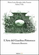 L' arte del giardino pittoresco. Dizionario illustrato