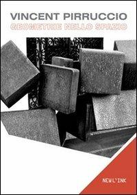 Vincent Pirruccio. Geometrie nello spazio - Vincent Pirruccio - copertina