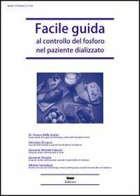 Facile guida al controllo del fosforo nel paziente dializzato. Orientamenti pratici - copertina