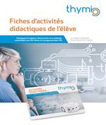 Fiches d'activités didactiques de l'élève. Développer la logique, l'observation et la méthode scientifique avec le robot et la programmation VPL