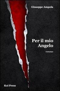 Per il mio angelo - Giuseppe Ampola - copertina