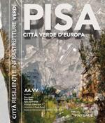 Pisa 4.0. Città resilienti e infrastrutture verdi. Atti del Convegno (Pisa, 1 dicembre 2017)