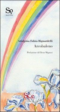 Arcobaleno - Adalpina Fabra Bignardelli - copertina
