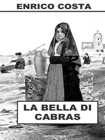 La bella di Cabras - Enrico Costa,Carlo Mulas - ebook
