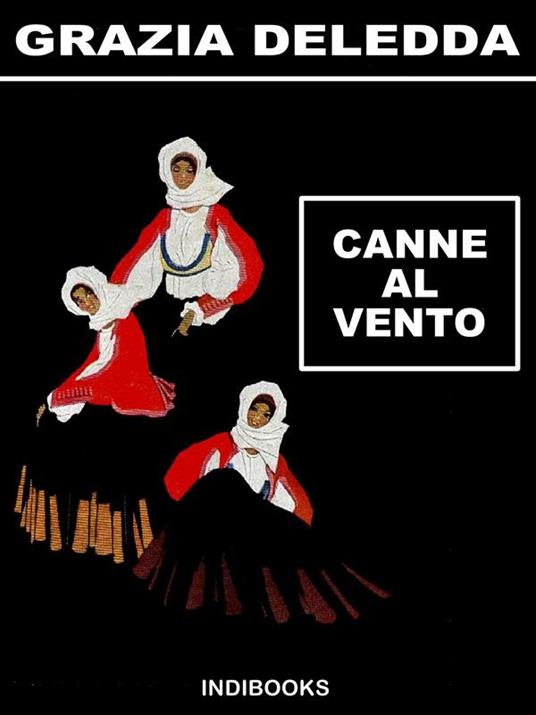 Canne al vento - Grazia Deledda,Carlo Mulas - ebook