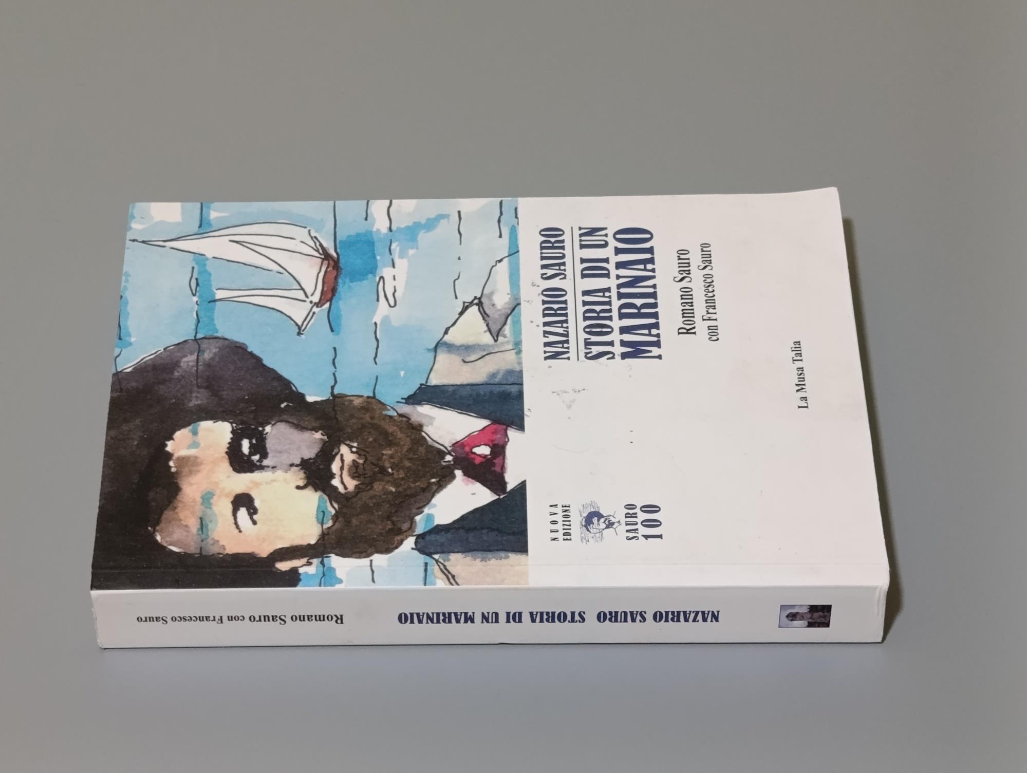 Nazario Sauro. Storia di un marinaio