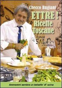 Ettre! Ricette toscane - Checco Bugiani - copertina