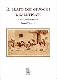 Il prato dei giuochi dimenticati - Nino Trifilò - copertina