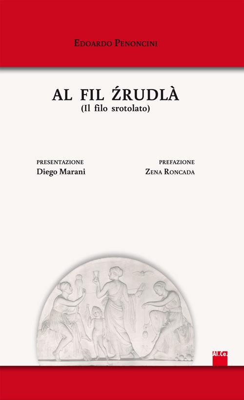 Fil zrudlà (Il filo srotolato) (Al) - Edoardo Penoncini - copertina