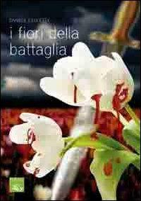 I fiori della battaglia - Daniele Cardetta - copertina