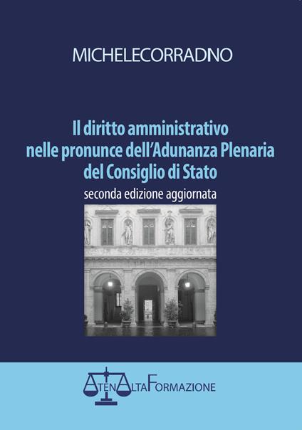 Il diritto amministrativo nelle pronunce dell'Adunanza Plenaria del Consiglio di Stato - Michele Corradino - copertina