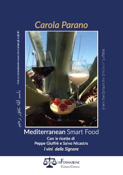 Mediterranean smart food. Con le ricette di Peppe Giuffrè e Salvo Nicastro. I vini delle signore - Carola Parano - copertina