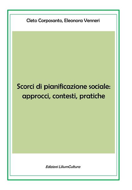 Scorci di pianificazione sociale: approcci, contesti, pratiche - Cleto Corposanto,Eleonora Venneri - copertina