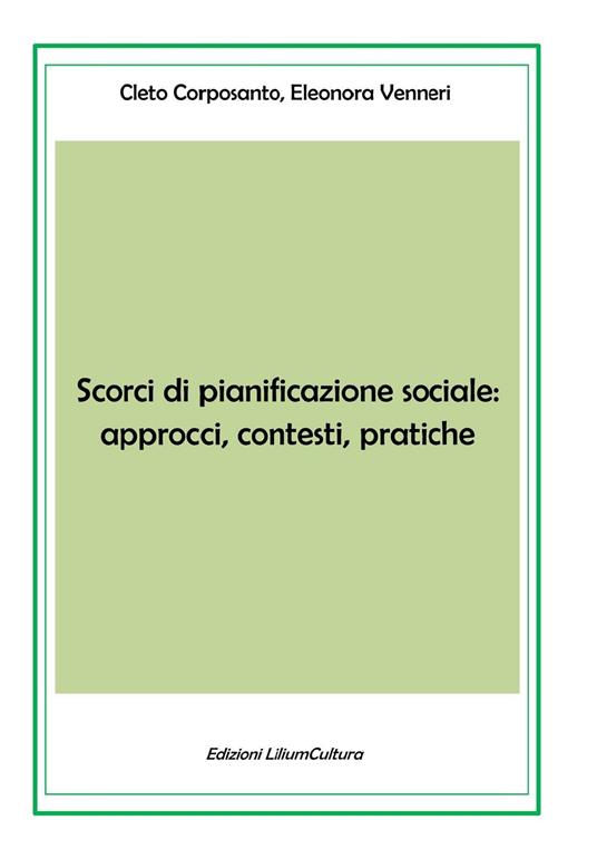Scorci di pianificazione sociale: approcci, contesti, pratiche - Cleto Corposanto,Eleonora Venneri - copertina