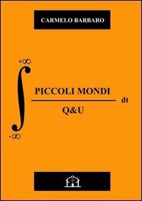 Piccoli mondi-Q&U - Carmelo Barbaro - copertina