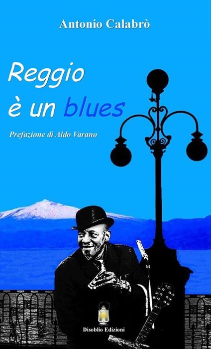 Reggio è un blues - Antonio Calabrò - copertina