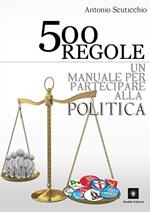 500 regole. Un manuale per partecipare alla politica