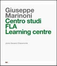 Centro studi FLA Learning Centre. Ediz. multilingue - Giuseppe Marinoni - copertina