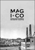 M.A.G.I.CO. Magione archivio generale identità collettiva