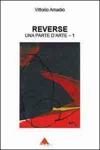 Reverse. Una parte d'arte - Vittorio Amadio - copertina