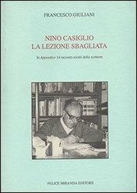 Nino Castiglio. La lezione sbagliata - Francesco Giuliani - copertina