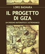 Il progetto di Giza. Un disegno matematico e astronomico