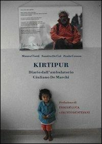 Kirtipur. Diario dall'ambulatorio Giuliano de Marchi - Paolo Grosso,Sandro De Col,Mauro Ciotti - copertina