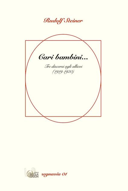 Cari bambini... Tre discorsi agli allievi (1919-1920) - Rudolf Steiner - copertina