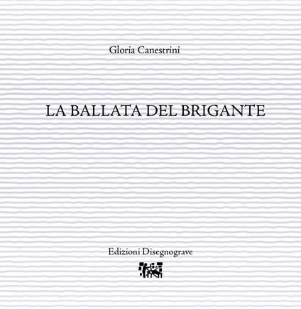 La ballata del brigante - Gloria Canestrini - copertina