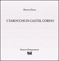 I tarocchi di Castel Corno. Ediz. illustrata - Martin Gross - copertina