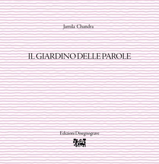 Il giardino delle parole - Jamila Chandra - copertina