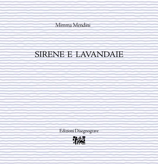 Sirene e lavandaie - Mimma Mendini - copertina